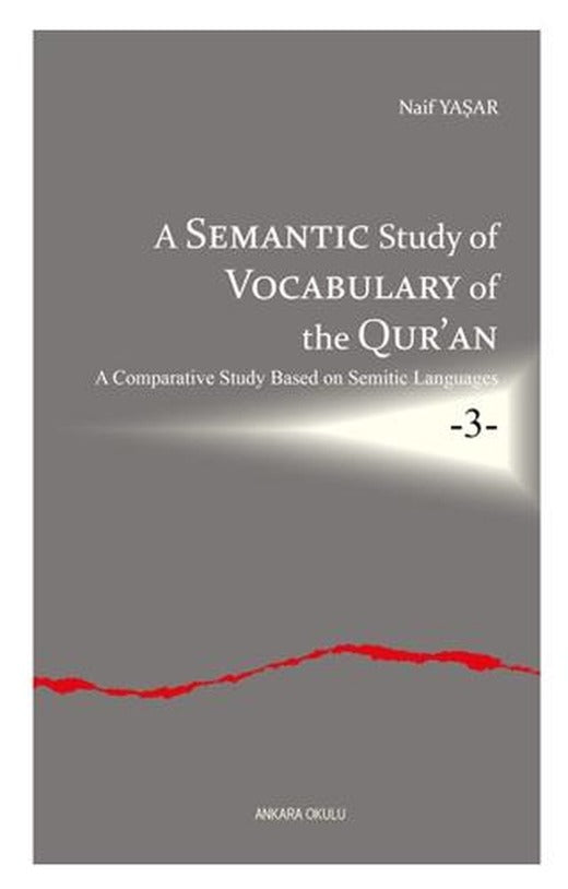 A Semantic Study of Vocabulary of the Qur’an | Ankara Okulu Yayınları (Ciltsiz)