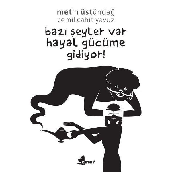 Bazı Şeyler Var Hayal Gücüme Gidiyor! | Çınar Yayınları (İnce Kapak)