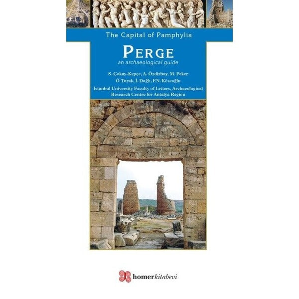 The Capital Of Pamphylia Perge an Archaeological Guide | Homer Kitabevi (İnce Kapak)