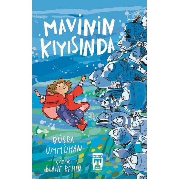 Mavinin Kıyısında | Timaş İlk Genç (İnce Kapak)