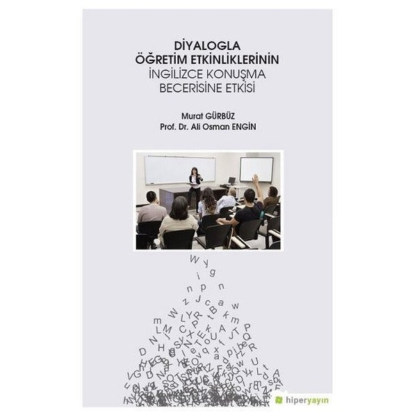 Diyalogla Öğretim Etkinliklerinin İngilizce Konuşma Becerisine Etkisi | Hiperlink (İnce Kapak)