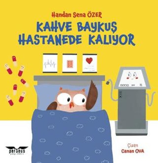 Kahve Baykuş Hastanede Kalıyor | Perseus (Ciltsiz)