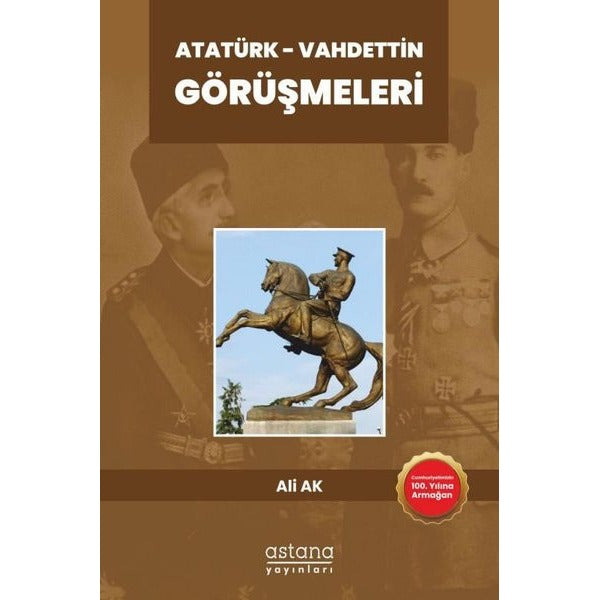 Atatürk - Vahdettin Görüşmeleri | Astana Yayınları