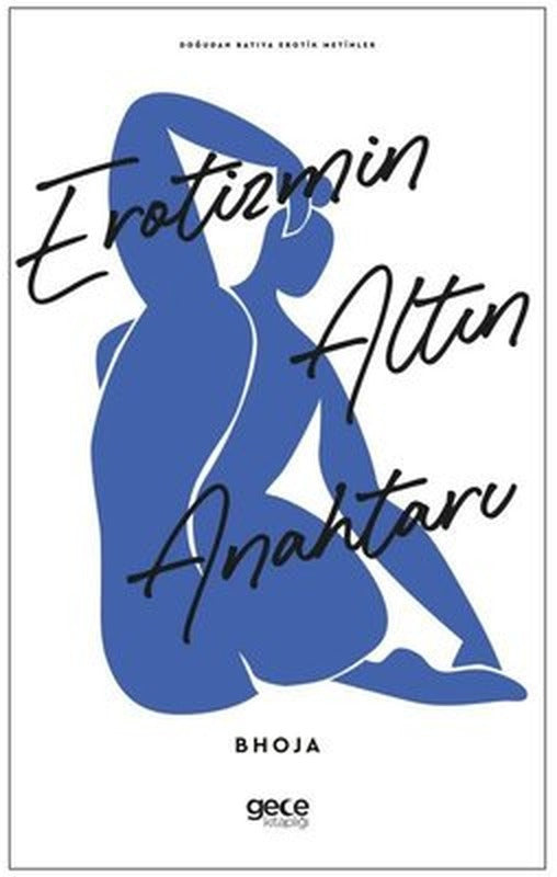 Erotizmin Altın Anahtarı - Doğudan Batıya Erotik Metinler | Gece Kitaplığı (İnce Kapak)