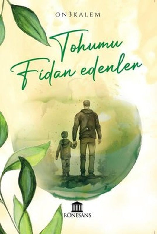 Tohumu Fidan Edenler | Rönesans Yayınları