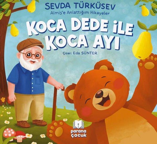 Koca Dede İle Koca Ayı - Almiş'e Anlattığım Hikayeler | Parana (İnce Kapak)  - Resim 1