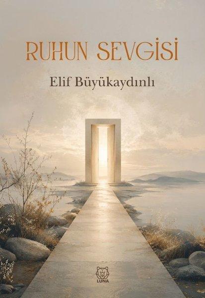 Ruhun Sevgisi | Luna Yayınları (İnce Kapak)  - Resim 1