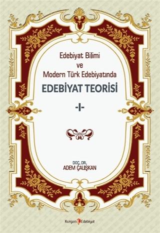 Edebiyat Bilimi Ve Modern Türk Edebiyatında Edebiyat Teorisi 1 | Kurgan Edebiyat (Ciltsiz)  - Resim 1
