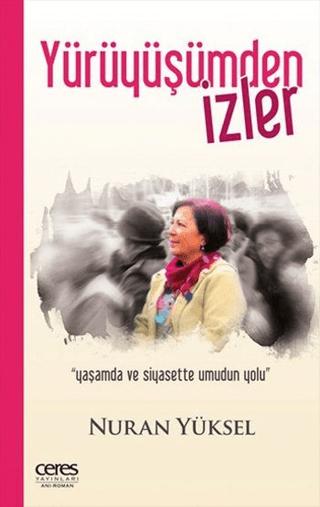 Yürüyüşümden İzler | Ceres Yayınları (Ciltsiz)  - Resim 1