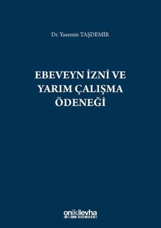 Ebeveyn İzni ve Yarım Çalışma Ödeneği | On İki Levha Yayınları (Ciltsiz)  - Resim 1