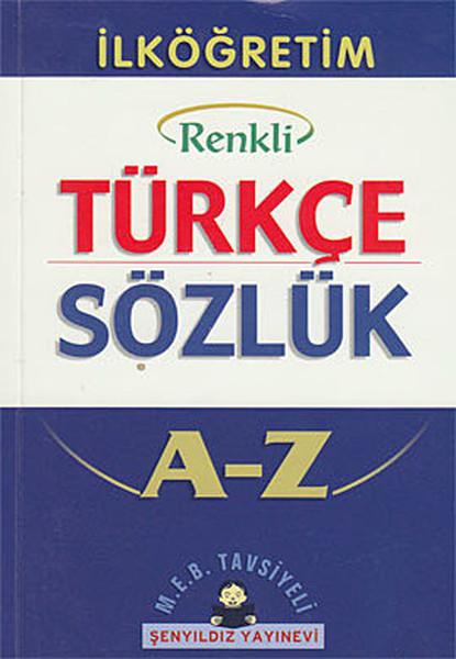 İlköğretim Türkçe Sözlük A-Z (Cep Boy Renkli) | Şenyıldız - Sözlük Dizisi (Cep Boy)  - Resim 1