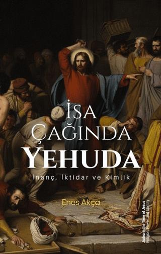 İsa Çağında Yehuda: İnanç, İktidar ve Kimlik | DTA Yayıncılık (Ciltsiz)  - Resim 1