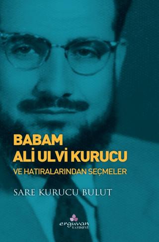 Babam Ali Ulvi Kurucu