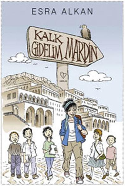 Kalk Gidelim - Mardin | Varlık Yayınları - Bilgi Dizisi (İnce Kapak)  - Resim 1