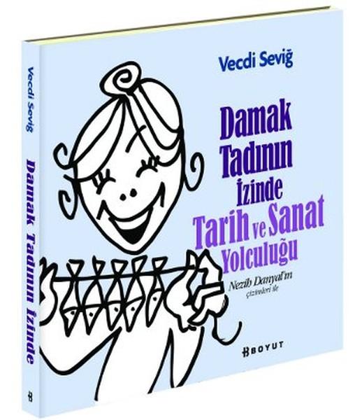 Damak Tadının İzinde Tarih ve Sanat Yolculuğu | Boyut Yayın Grubu (İnce Kapak)  - Resim 1