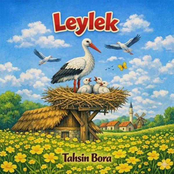 Leylek | Sonçağ Yayınları (İnce Kapak)  - Resim 1