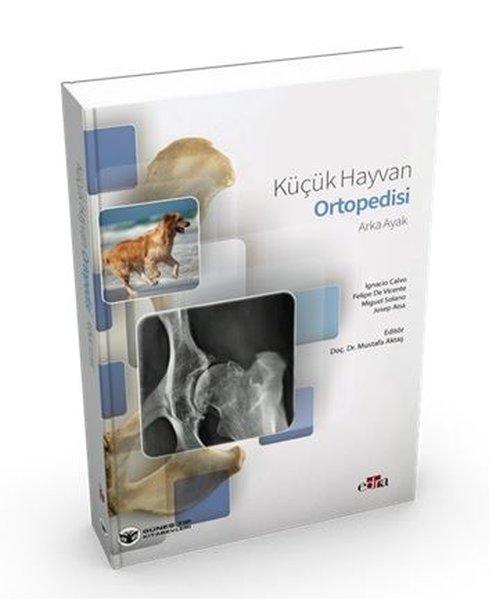 Küçük Hayvan Ortopedisi Arka Ayak | Güneş Tıp Kitabevleri (İnce Kapak)  - Resim 1