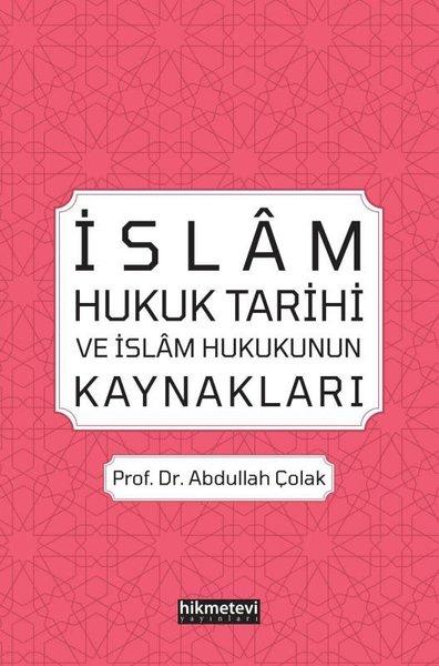 İslam Hukuk Tarihi ve İslam Hukukunun Kaynakları | Hikmetevi Yayınları (İnce Kapak)  - Resim 1