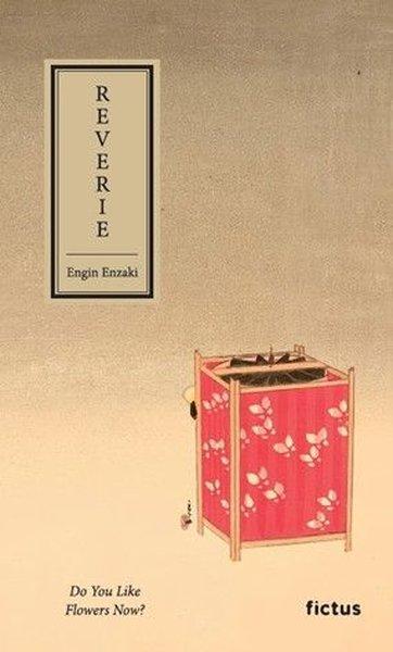 Reverie - Do You Like Flowers Now? | Fictus Yayınları (İnce Kapak)  - Resim 1