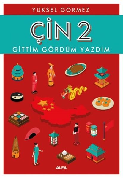 Çin 2-Gittim Gördüm Yazdım | Alfa Yayıncılık (İnce Kapak)  - Resim 1