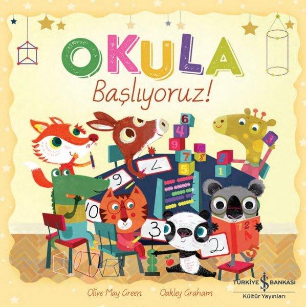 Okula Başlıyoruz! | İş Bankası Kültür Yayınları (İnce Kapak)  - Resim 1