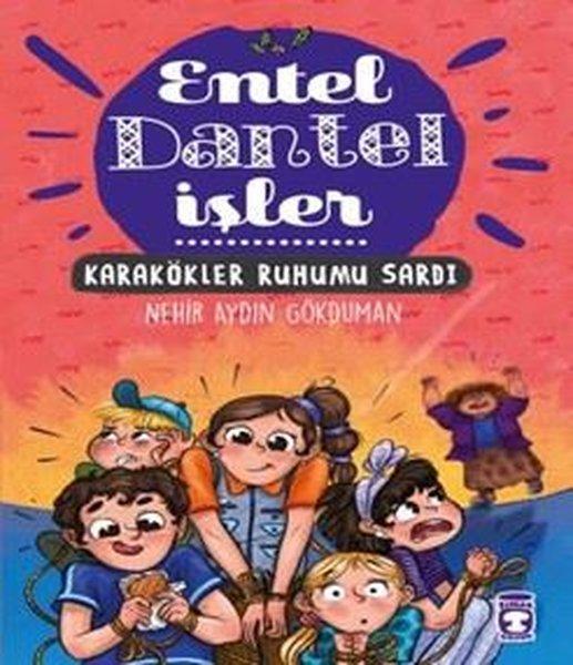 Karakökler Ruhumu Sard ı -Entel Dantel İşler 3 | Timaş Çocuk (İnce Kapak)  - Resim 1