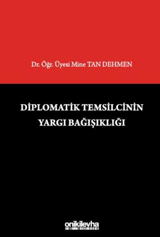 Diplomatik Temsilcinin Yargı Bağışıklığı