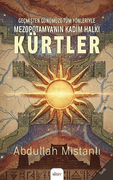 Geçmişten Günümüze Tüm Yönleriyle Mezopotamya'nın Kadim Halkı: Kürtler | Sitav yayınevi (İnce Kapak)  - Resim 1