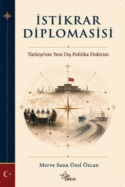 İstikrar Diplomasisi - Türkiye'nin Yeni Dış Politika Doktrini | Orion Yayınevi (İnce Kapak)  - Resim 1