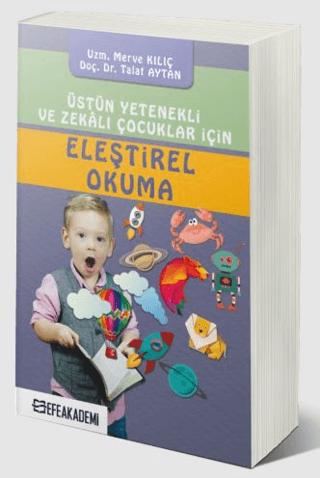 Üstün Yetenekli ve Zekalı Çocuklar İçin Eleştirel Okuma | Efe Akademi Yayınları (Ciltsiz)  - Resim 1