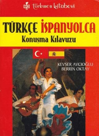 Türkçe - İspanyolca Konuşma Kılavuzu