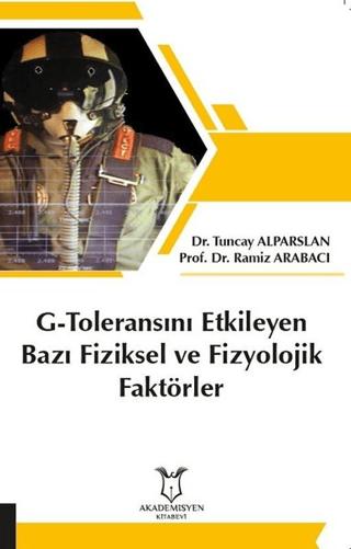 G-Toleransını Etkileyen Bazı Fiziksel ve Fizyolojik Faktörler | Akademisyen Kitabevi (Ciltsiz)  - Resim 1