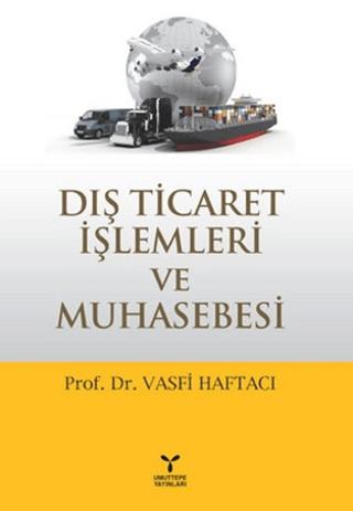 Dış Ticaret İşlemleri ve Muhasebesi | Umuttepe Yayınları (Ciltsiz)  - Resim 1