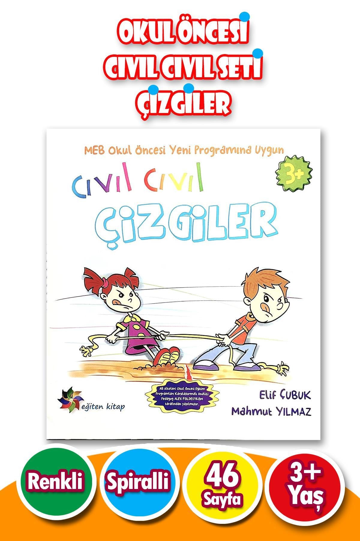3 - 6 Yaş Okul Öncesi Cıvıl Cıvıl Seti Çizgiler - 46 Sayfa kitap kapağı