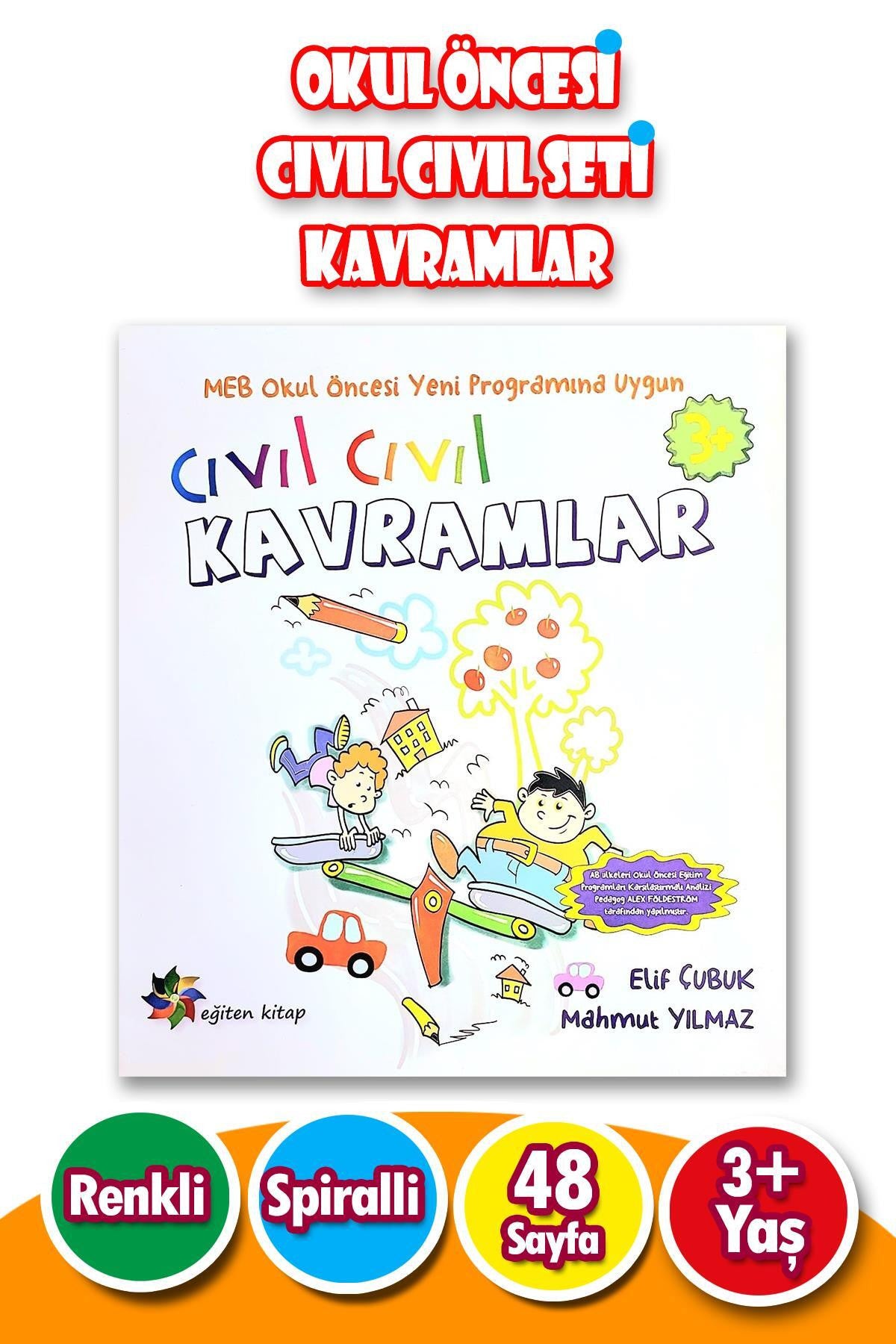3 - 6 Yaş Okul Öncesi Cıvıl Cıvıl Seti Kavramlar - Çıkartmalı - 48 Sayfa - Elif Çubuk kitap kapağı