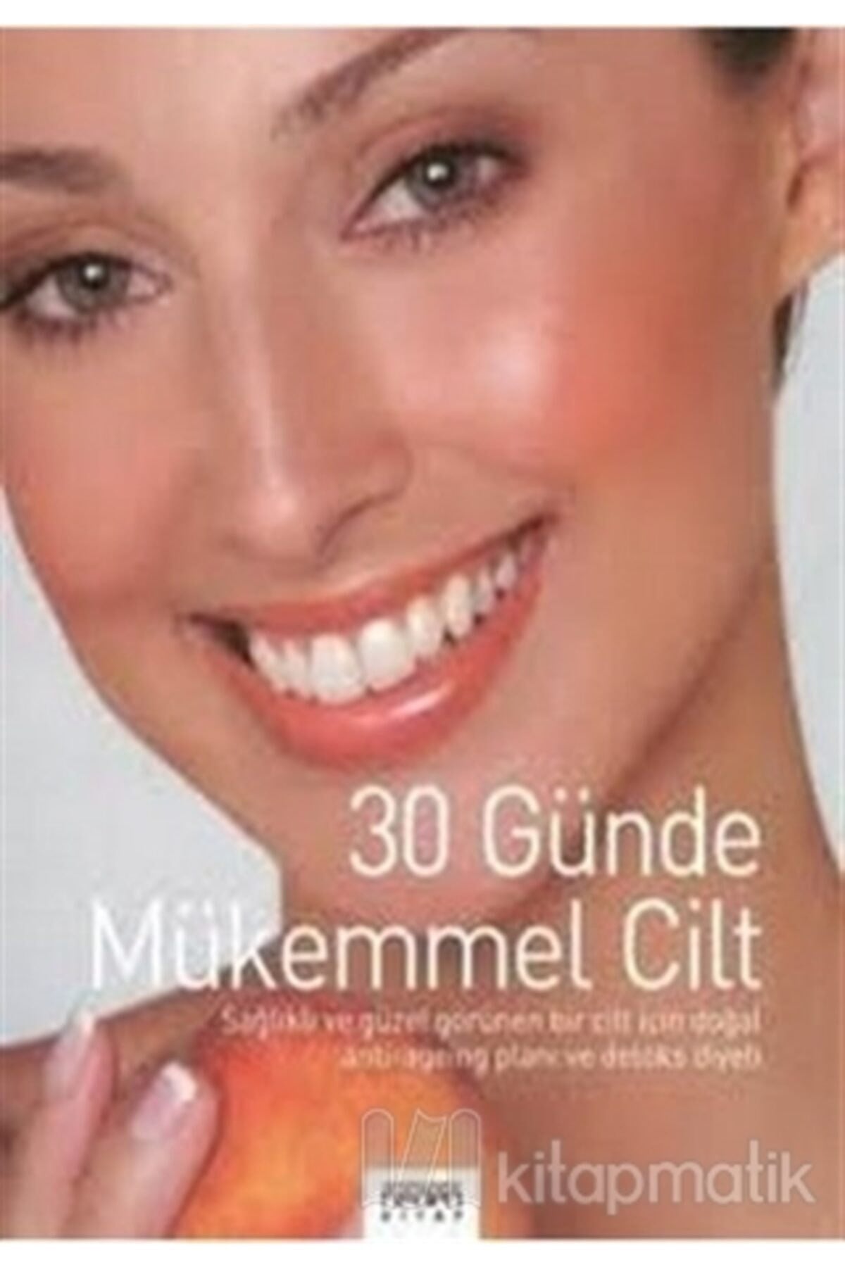 30 Günde Mükemmel Cilt - Erica Angyal kitap kapağı