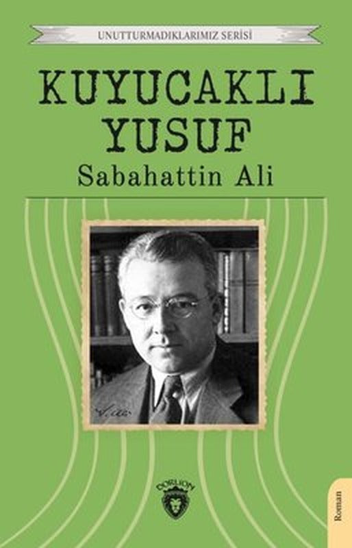 Kuyucaklı Yusuf - Unutturmadıklarımız Serisi | Dorlion Yayınevi