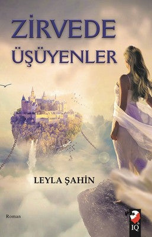 Zirvede Üşüyenler | IQ Kültür Sanat Yayıncılık