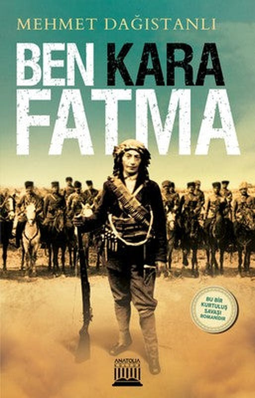 Ben Kara Fatma | Anatolia Kültür