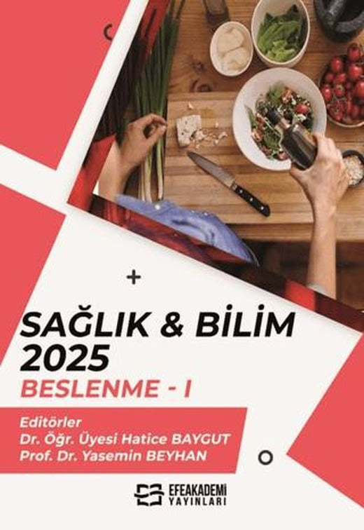 Sağlık & Bilim 2025: Beslenme-1 | Efe Akademi Yayınları (Ciltsiz)