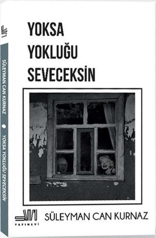 Yoksa Yokluğu Seveceksin | Sumru Yayınevi (Ciltsiz)