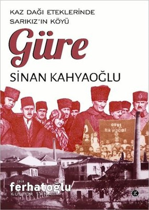 Kaz Dağı Eteklerinde Sarıkız'ın Köyü: Güre | Kafe Kültür Yayıncılık (İnce Kapak)