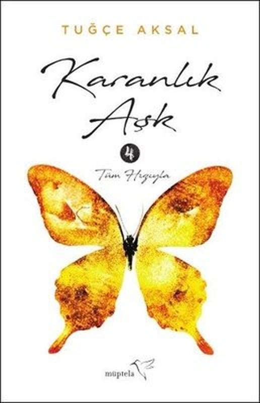 Karanlık Aşk 4-Tüm Hızıyla | Müptela Yayınları