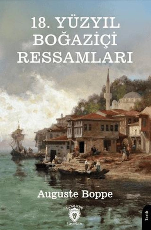 18. Yüzyıl Boğaziçi Ressamları | Dorlion Yayınları (Ciltsiz)