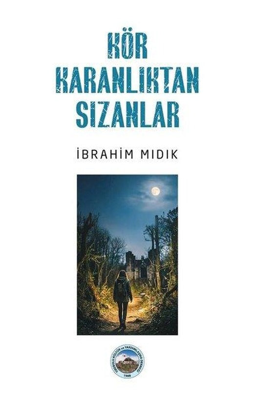 Kör Karanlıktan Sızanlar | Hatıra Kitap (İnce Kapak)