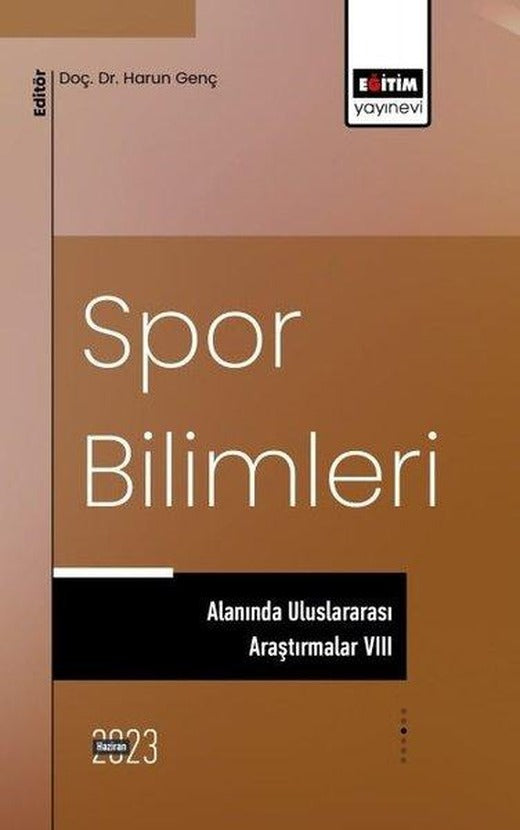 Spor Bilimleri Alanında Uluslararası Araştırmalar - 8 | Eğitim Yayınevi (İnce Kapak)