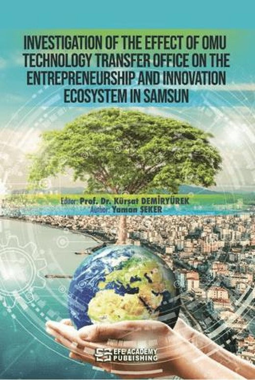 Investigation Of The Effect Of Omu Technology Transfer Office On The Entrepreneurship And Innovation Ecosystem In Samsun