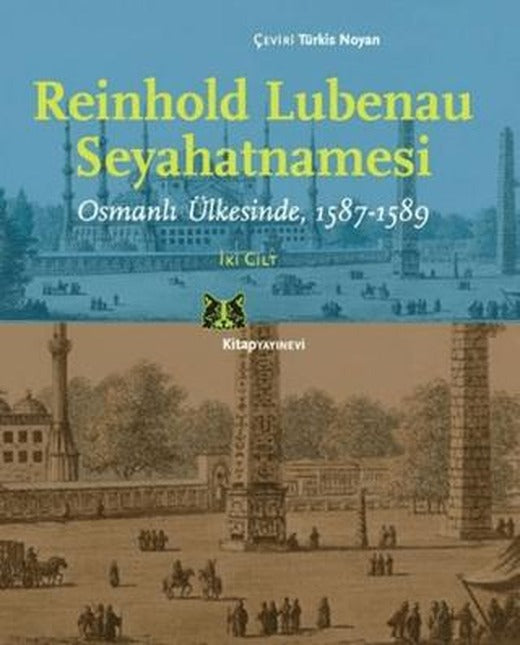 Reinhold Lubenau Seyahatnamesi (2 Cilt Takım) | Kitap Yayınevi (Ciltsiz)