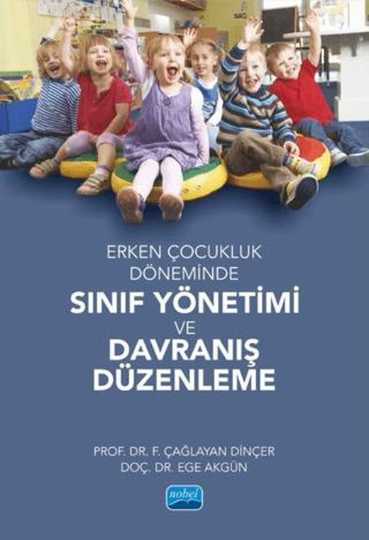 Erken Çocukluk Döneminde Sınıf Yönetimi ve Davranış Düzenleme