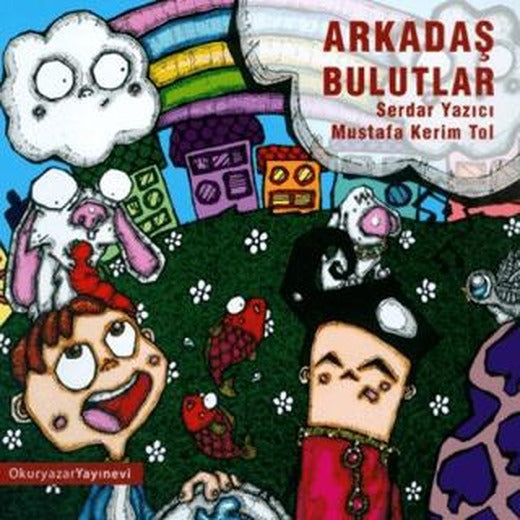 Arkadaş Bulutlar | Okuryazar Yayınevi (Ciltsiz)